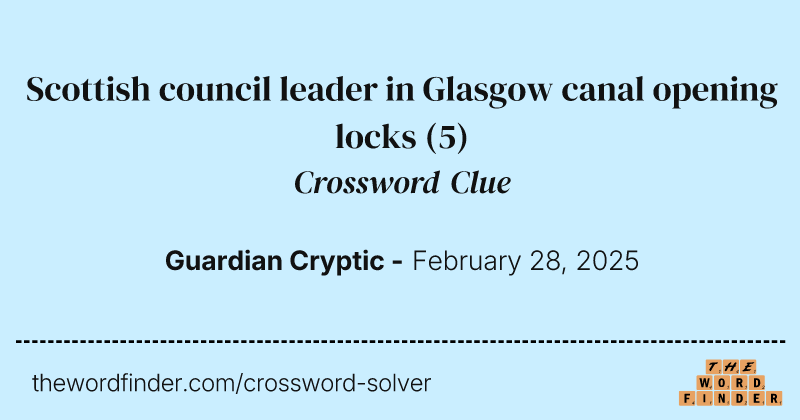 Scottish council leader in Glasgow canal opening locks crossword clue image