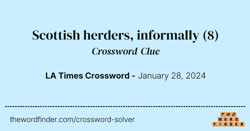 Scottish herders, informally crossword clue image