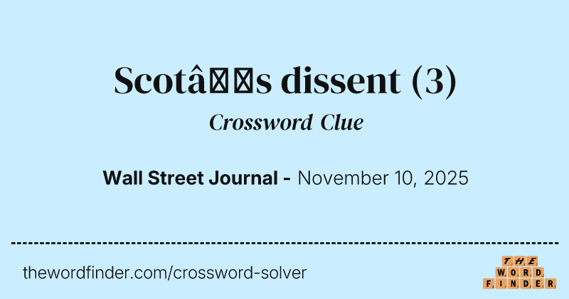 Scot’s dissent crossword clue image