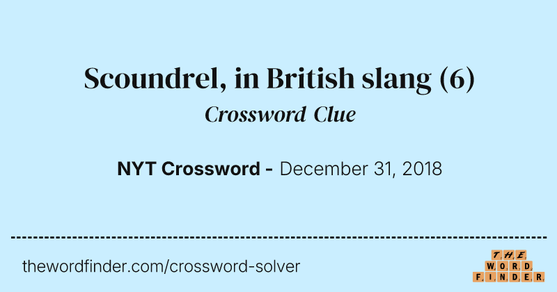 Scoundrel, in British slang crossword clue image