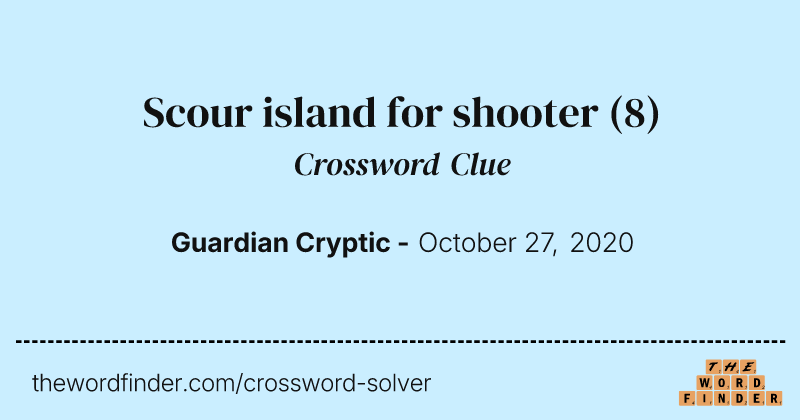 Scour island for shooter crossword clue image
