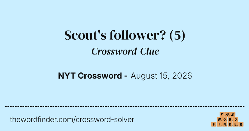Scout's follower? crossword clue image
