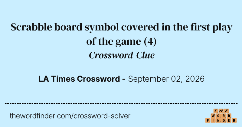 Scrabble board symbol covered in the first play of the game crossword clue image