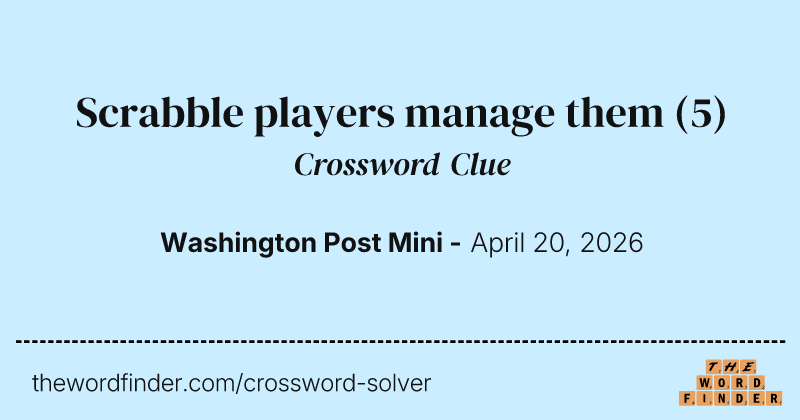 Scrabble players manage them crossword clue image