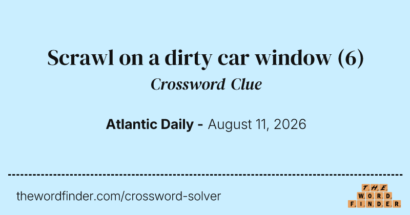 Scrawl on a dirty car window crossword clue image