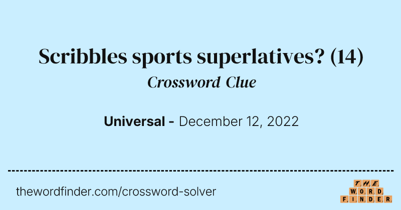 Scribbles sports superlatives? crossword clue image
