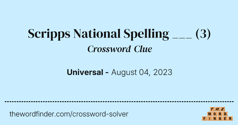 Scripps National Spelling ___ crossword clue image