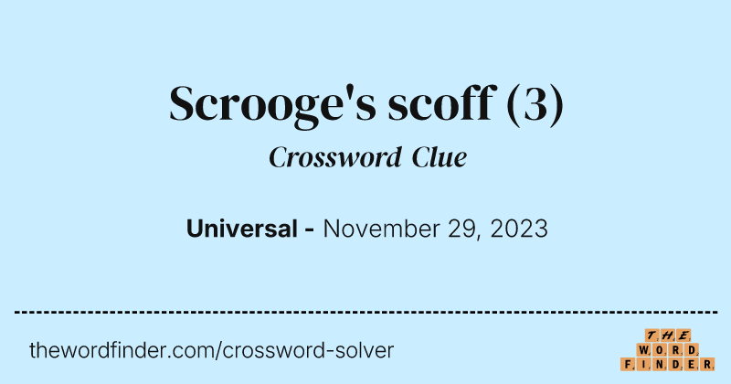 Scrooge's scoff crossword clue image