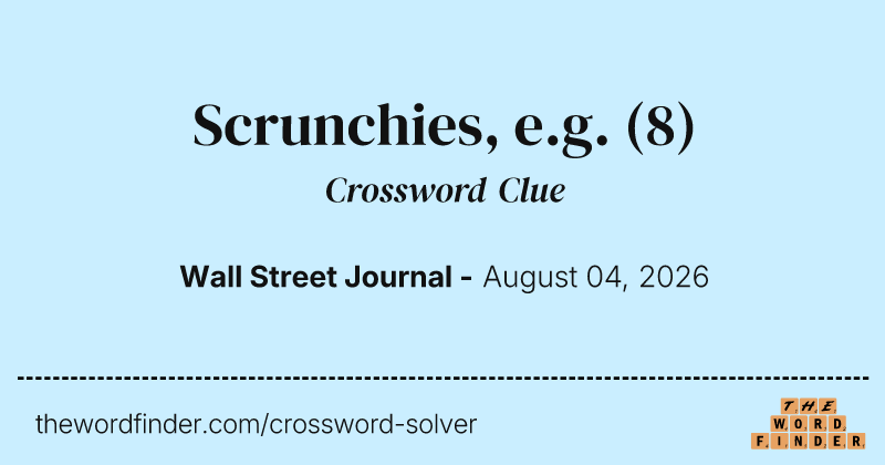 Scrunchies, e.g. crossword clue image