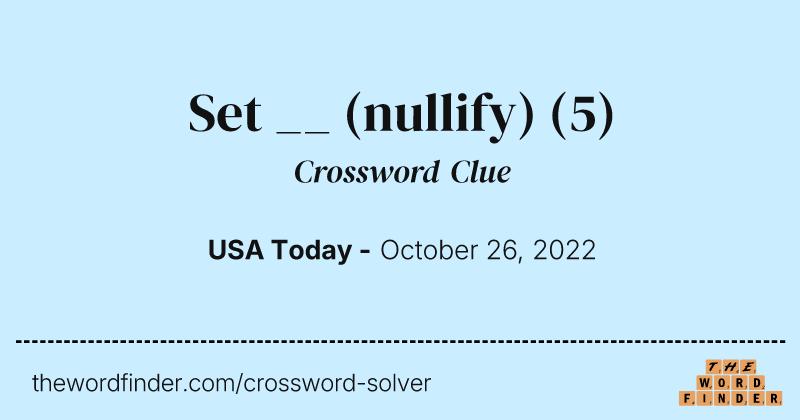 Set __ (nullify) crossword clue image