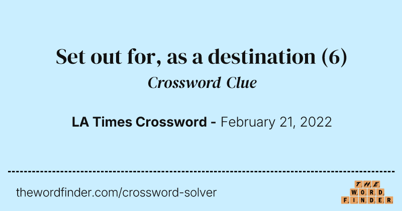 Set out for, as a destination crossword clue image