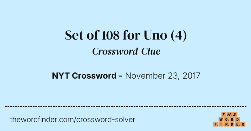 Set of 108 for Uno crossword clue image