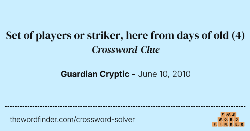 Set of players or striker, here from days of old crossword clue image