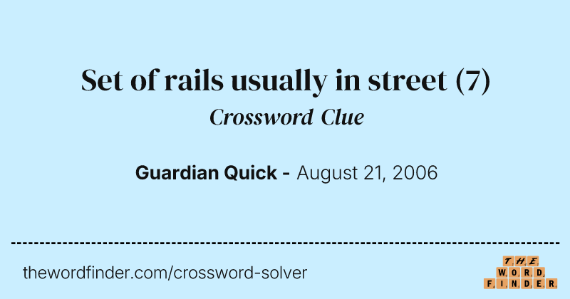 Set of rails usually in street crossword clue image