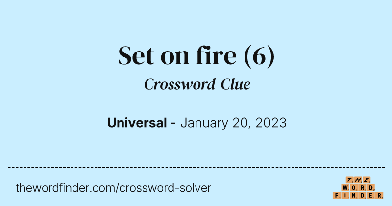 Set on fire crossword clue image