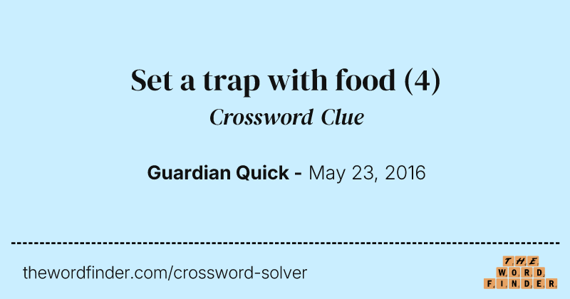 Set a trap with food crossword clue image