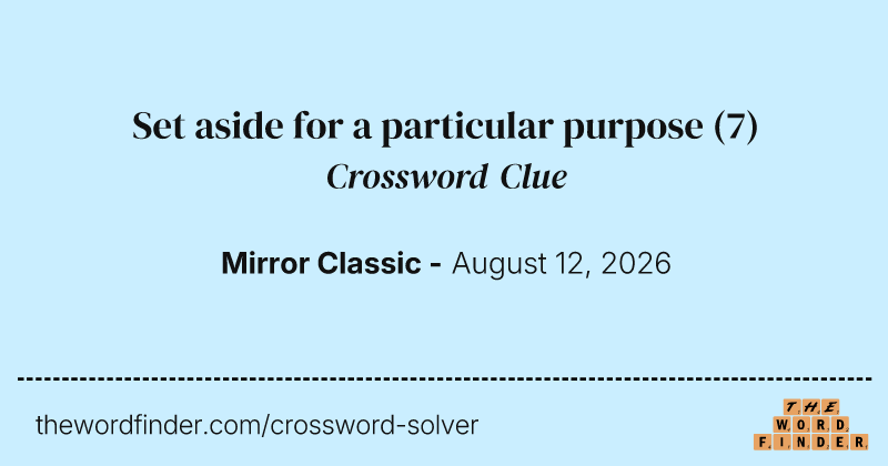 Set aside for a particular purpose crossword clue image