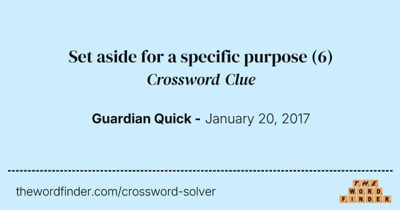 Set aside for a specific purpose crossword clue image