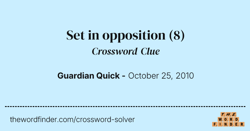 Set in opposition crossword clue image