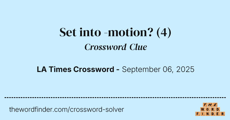 Set into -motion? crossword clue image