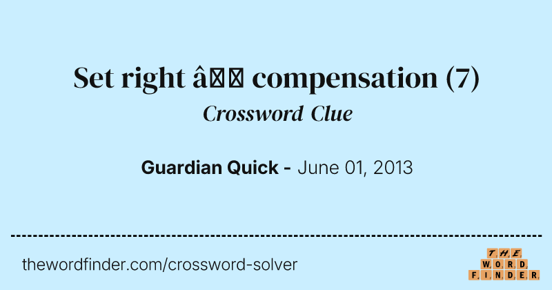 Set right — compensation crossword clue image