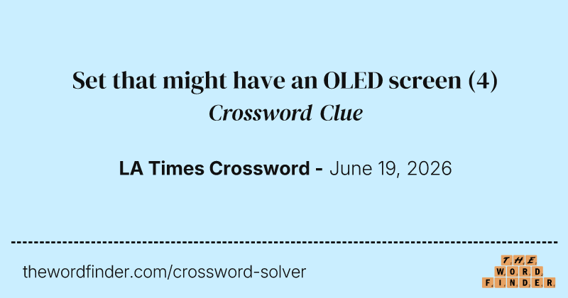 Set that might have an OLED screen crossword clue image
