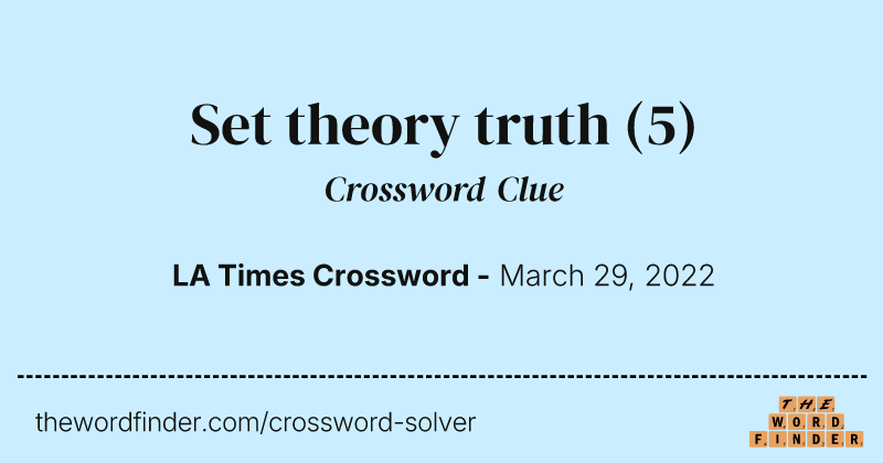 Set theory truth crossword clue image