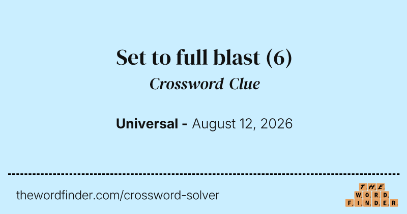 Set to full blast crossword clue image