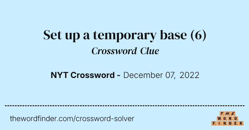 Set up a temporary base crossword clue image