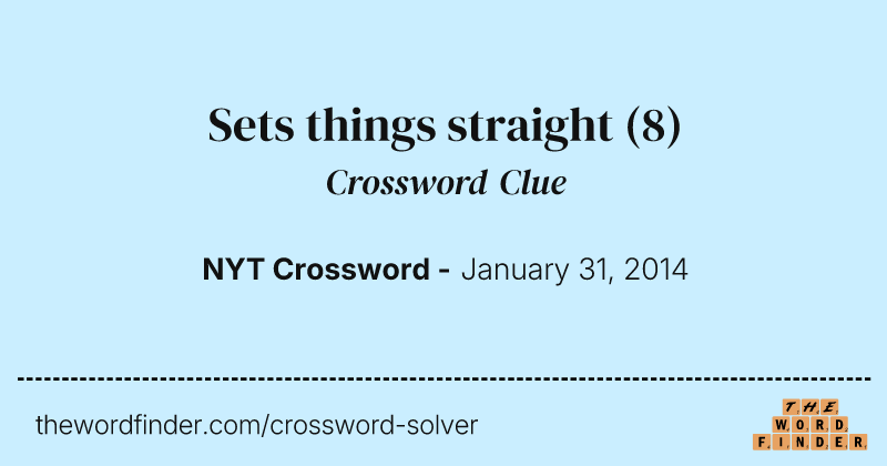 Sets things straight crossword clue image