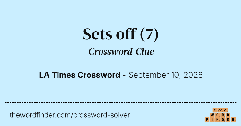 Sets off crossword clue image