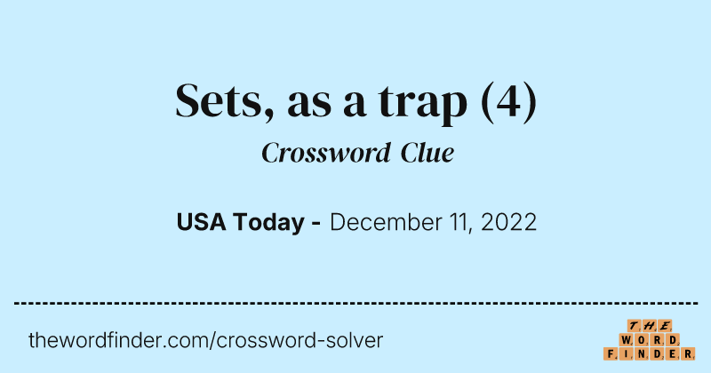Sets, as a trap crossword clue image