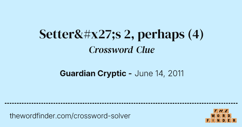 Setter's 2, perhaps crossword clue image