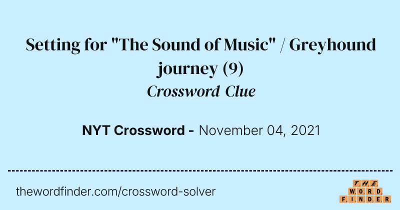 Setting for "The Sound of Music" / Greyhound journey crossword clue image