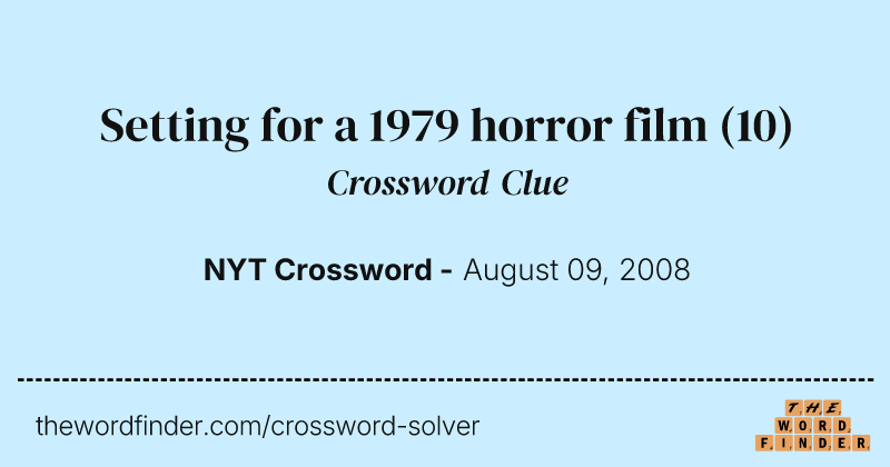 Setting for a 1979 horror film crossword clue image
