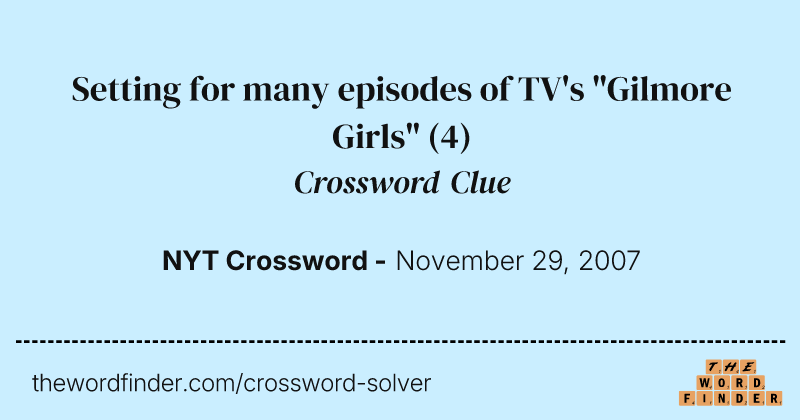 Setting for many episodes of TV's "Gilmore Girls" crossword clue image