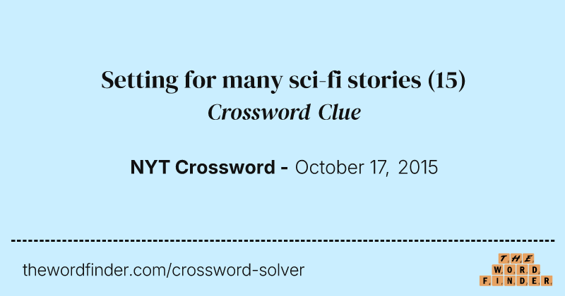 Setting for many sci-fi stories crossword clue image