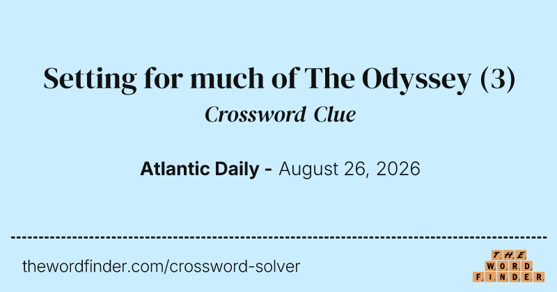 Setting for much of The Odyssey crossword clue image