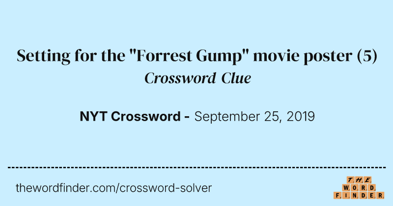 Setting for the "Forrest Gump" movie poster crossword clue image