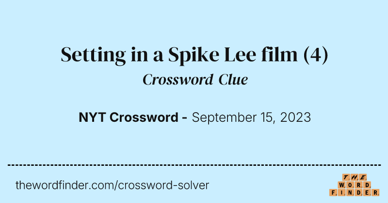 Setting in a Spike Lee film crossword clue image