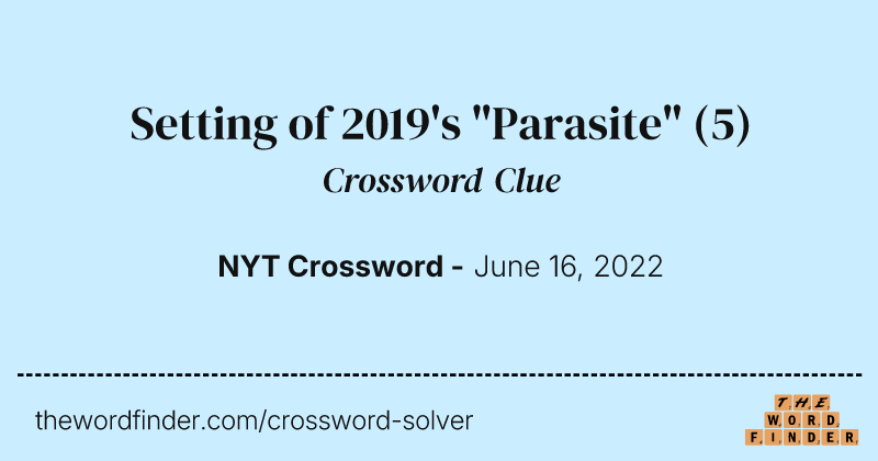 Setting of 2019's "Parasite" crossword clue image