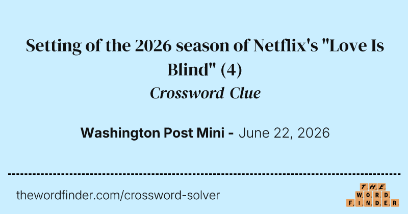 Setting of the 2026 season of Netflix's "Love Is Blind" crossword clue image