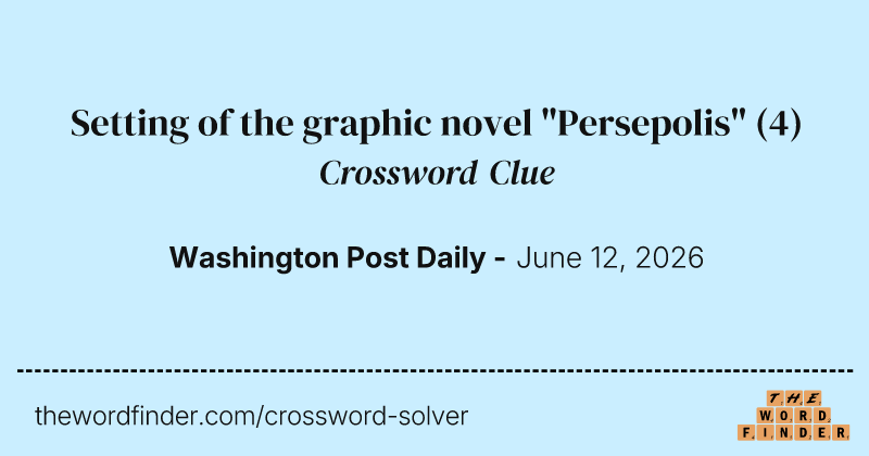 Setting of the graphic novel "Persepolis" crossword clue image