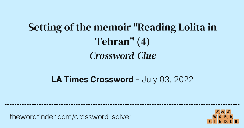Setting of the memoir "Reading Lolita in Tehran" crossword clue image