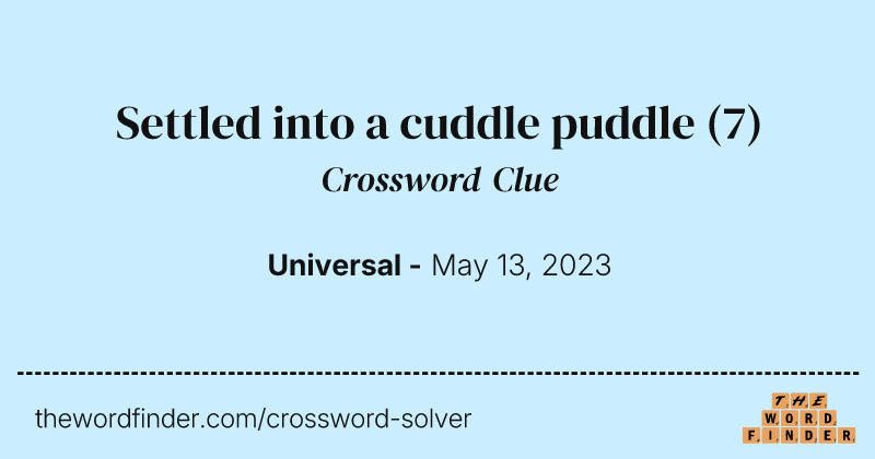 Settled into a cuddle puddle crossword clue image