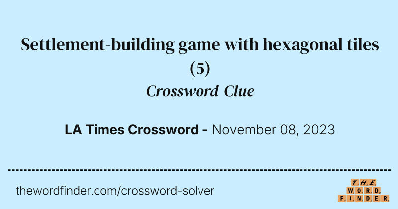 Settlement-building game with hexagonal tiles crossword clue image