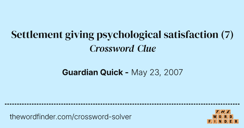 Settlement giving psychological satisfaction crossword clue image