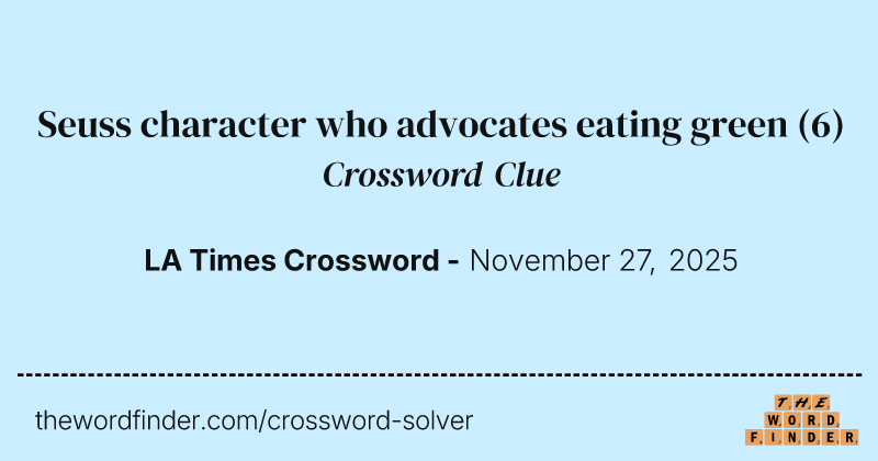 Seuss character who advocates eating green crossword clue image