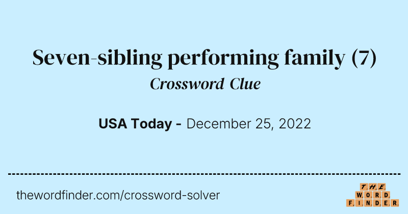 Seven-sibling performing family crossword clue image