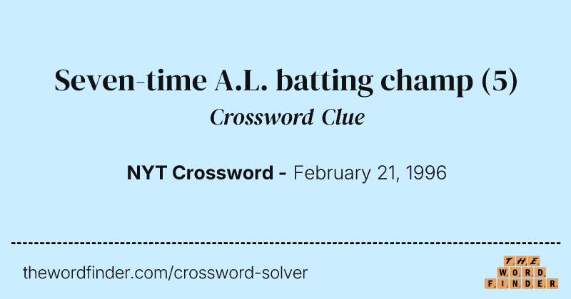 Seven-time A.L. batting champ crossword clue image